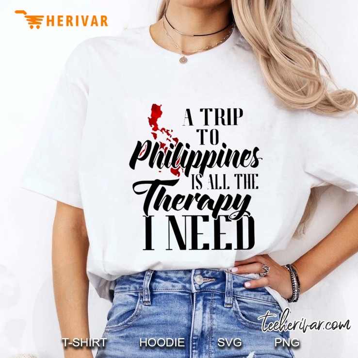 A Trip To Philippines Is All The Therapy I Need Ladies Tee