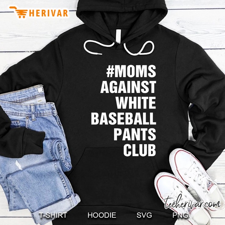 #Moms Against White Baseball Pants Club Hoodie