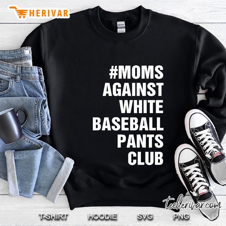 #Moms Against White Baseball Pants Club Sweatshirt