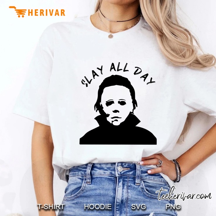 Slay All Day Michael Myers Ladies Tee