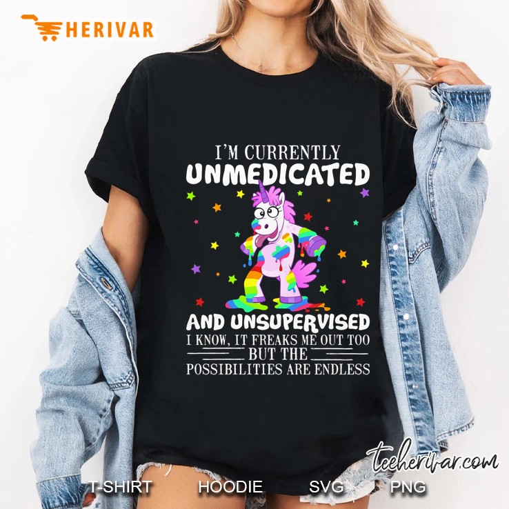 I’m Currently Unmedicated And Unsupervised Unicorn Version Ladies Tee