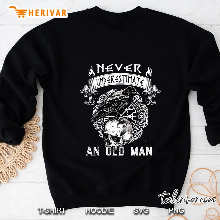 Never Underestimate An Old Man Viking Version Sweatshirt