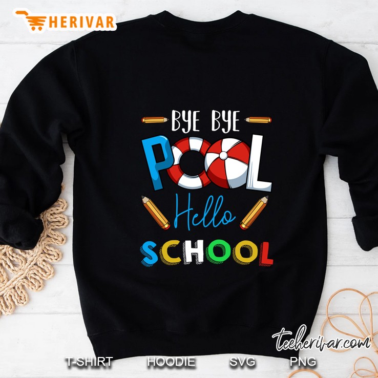 Bye Bye Pool Hello School Sweatshirt