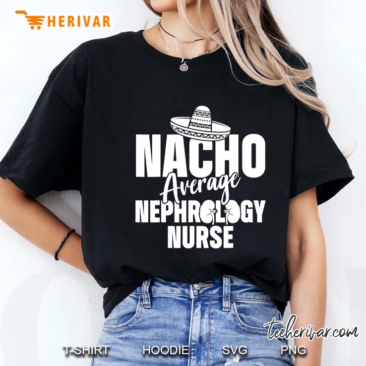 Nacho Average Nephrology Nurse Ladies Tee