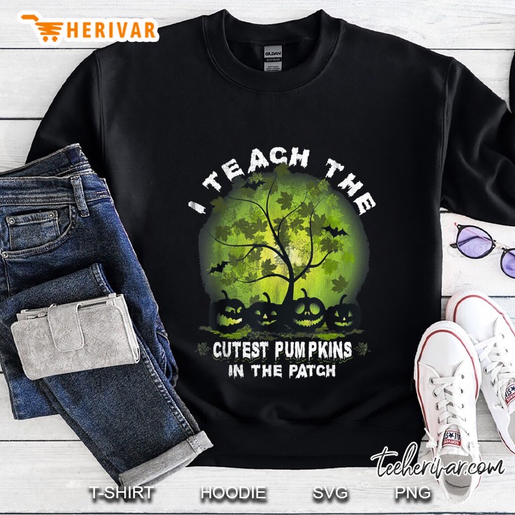 I Teach The Cutest Pumpkins In The Patch Halloween Tree Sweatshirt
