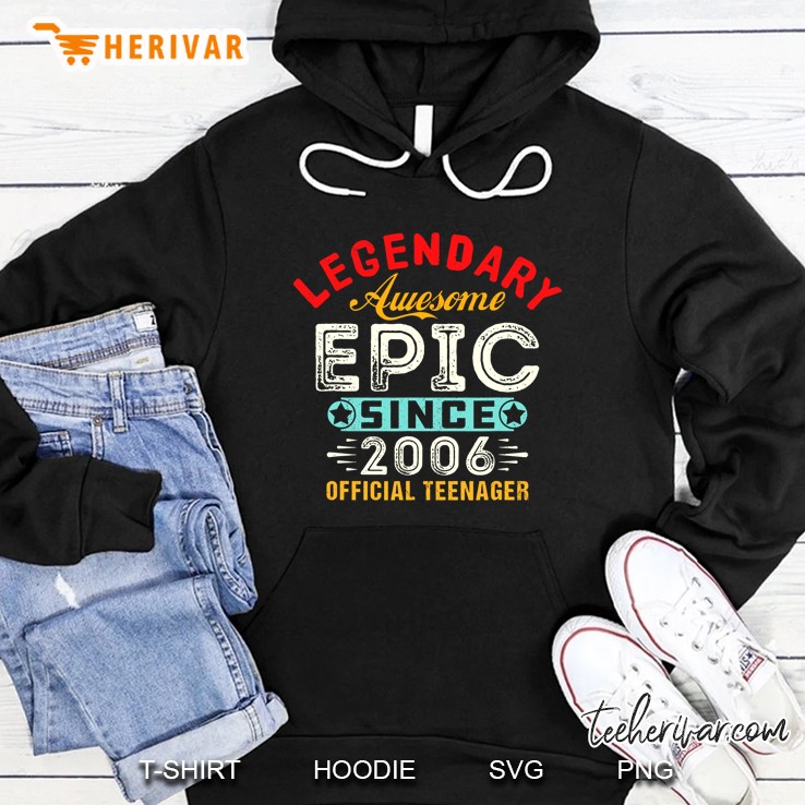 Legendary Awesome Epic Since 2006 Official Teenager Hoodie
