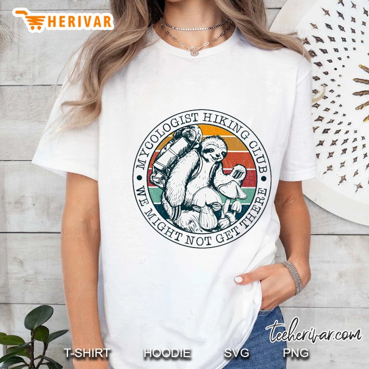 Mycologist Hiking Club We Might Not Get There Sloth Vintage Version2 Ladies Tee