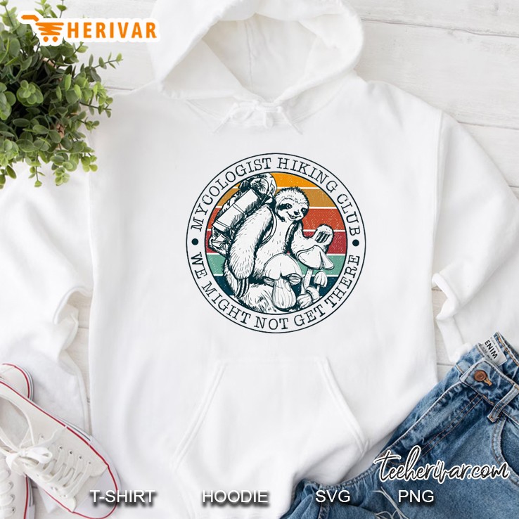 Mycologist Hiking Club We Might Not Get There Sloth Vintage Version2 Hoodie