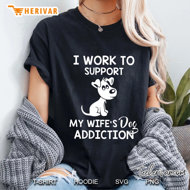 I Work To Support My Wife