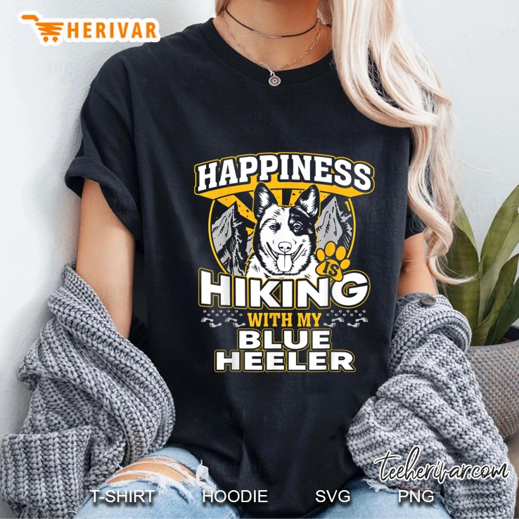 Happiness Hiking With My Blue Heeler Ladies Tee