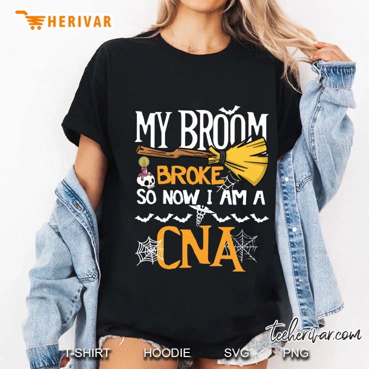 My Broom Broke So Now I Am A CNA Halloween Ladies Tee