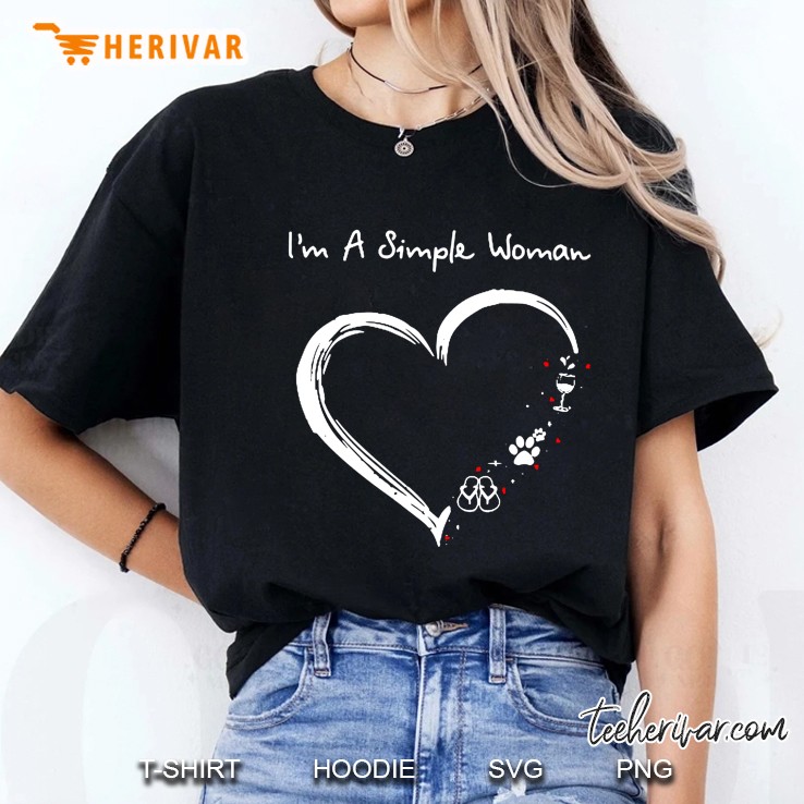 I Am A Simple Woman Flip Flops Paw Wine Heart Black Version Ladies Tee