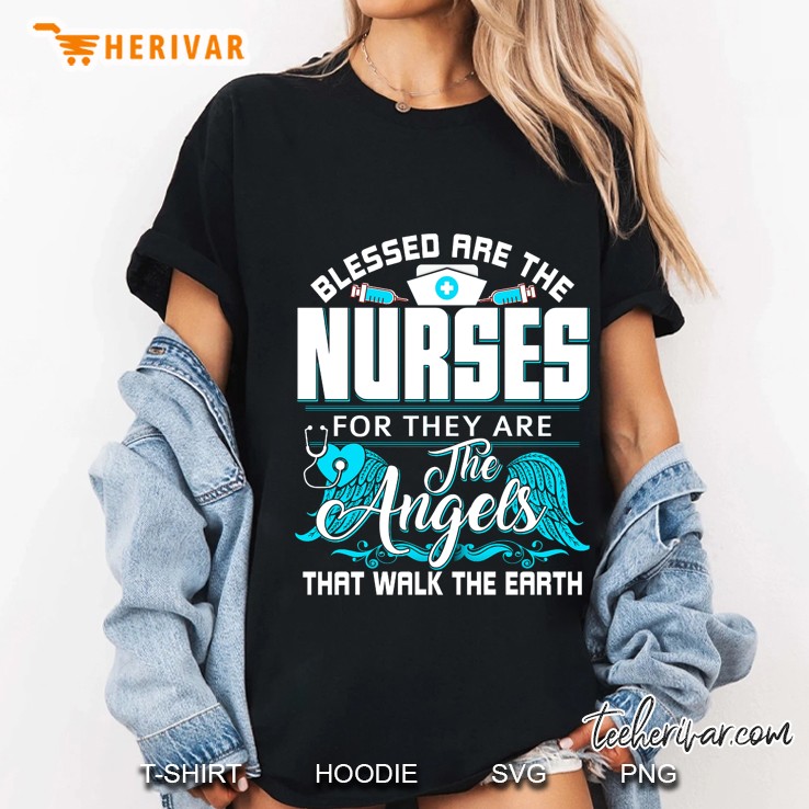 Blessed Are The Nurses For They Are The Angles That Walk The Earth Ladies Tee