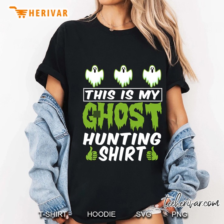 This Is My Ghost Hunting Shirt Halloween Ladies Tee