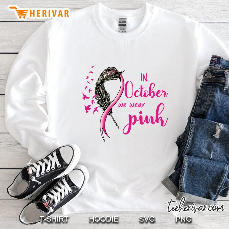 In October We Wear Pink Breast Cancer Feather Version Sweatshirt