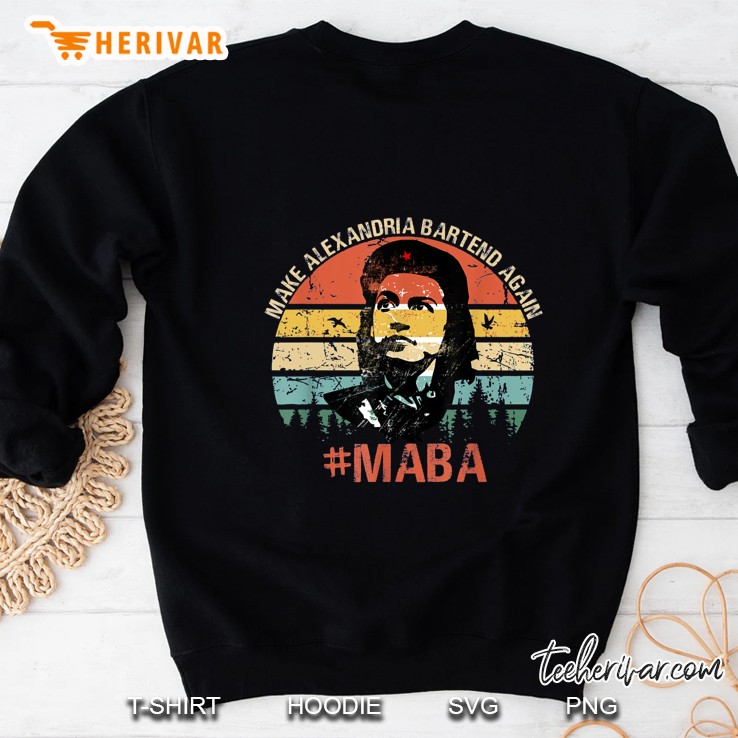 Make Alexandria Bartend Again Maba Sweatshirt