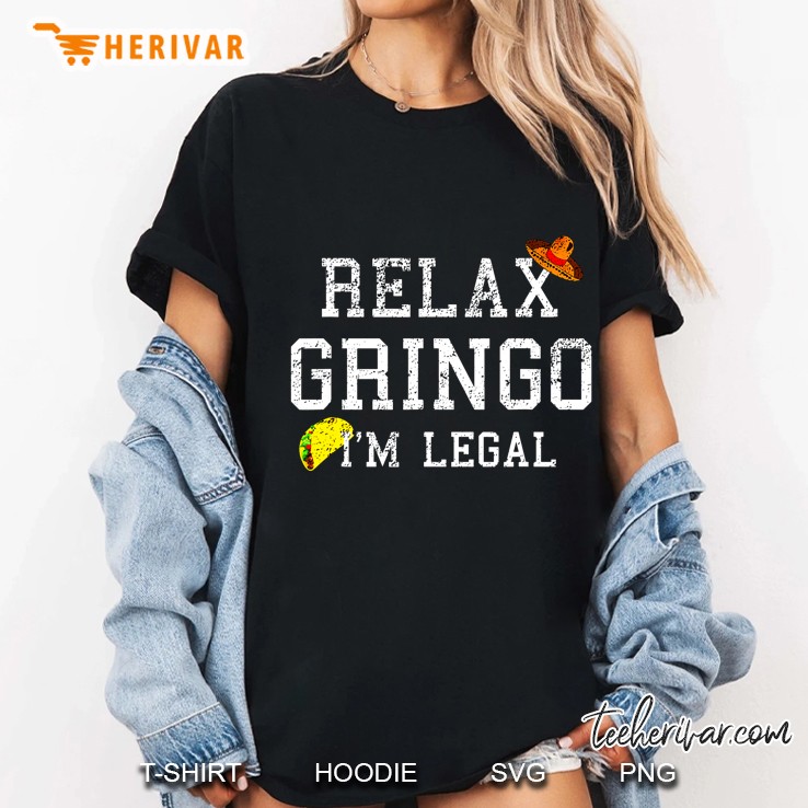 Relax Gringo I’m Legal Version2 Ladies Tee