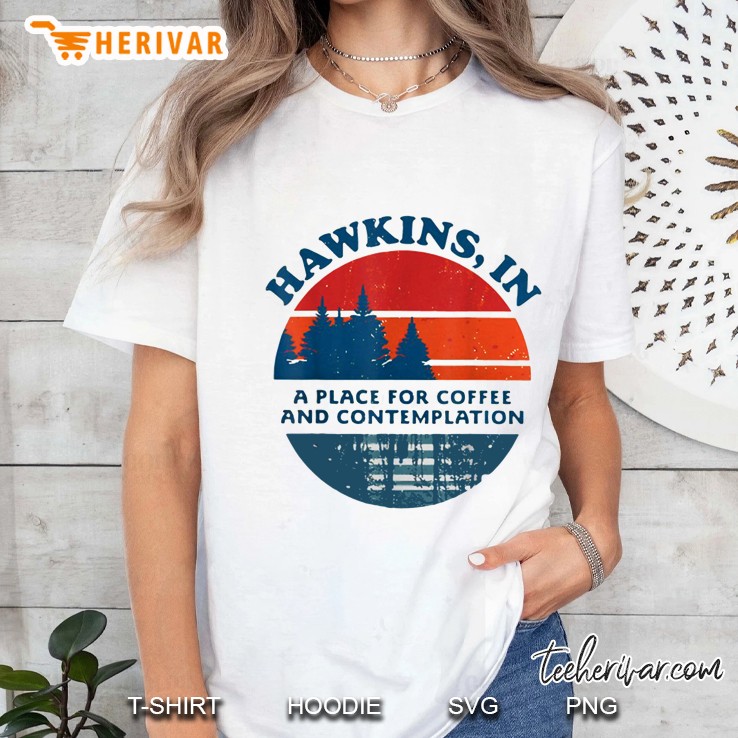Hawkins In A Place For Coffee And Contemplation Vintage Version Ladies Tee