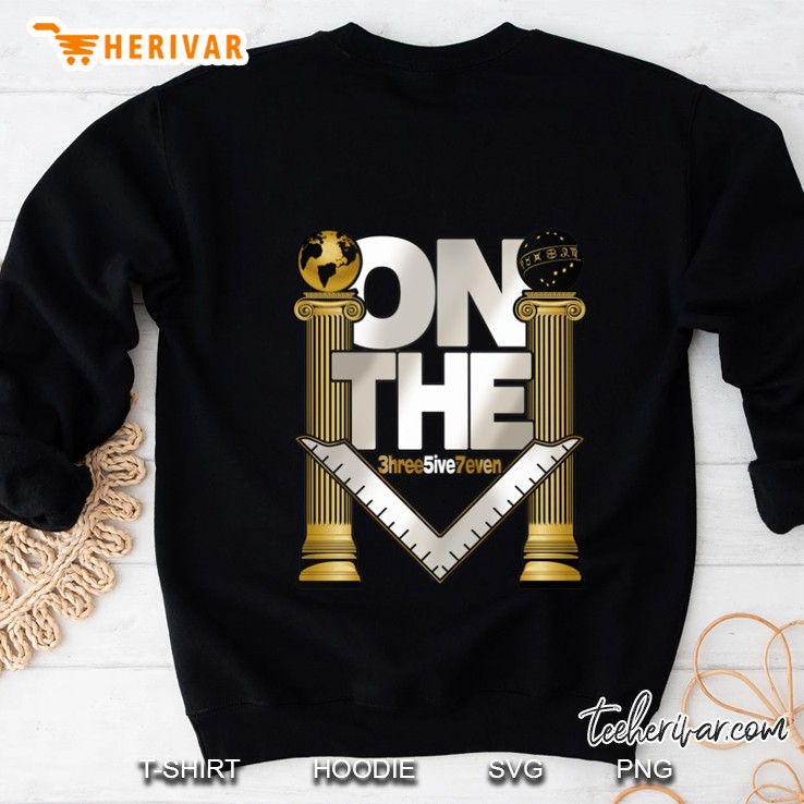 On The Three Five Seven Freemasonry Version Sweatshirt