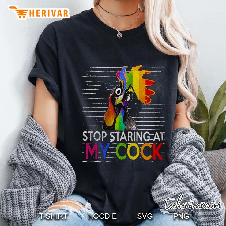 Stop Staring At My Cock LGBT Rooster Version Ladies Tee