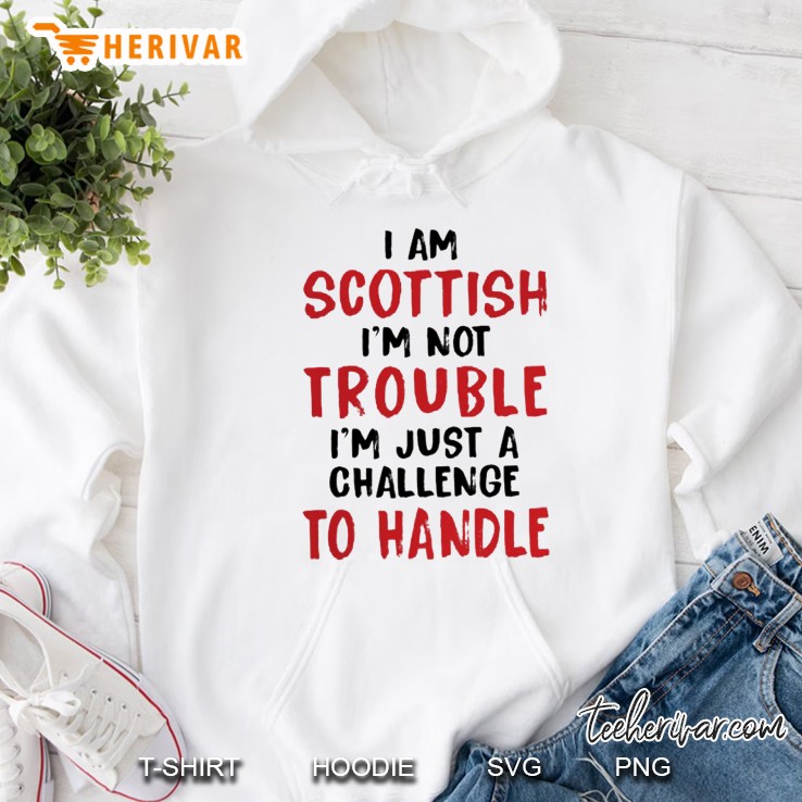 I Am Scottish I