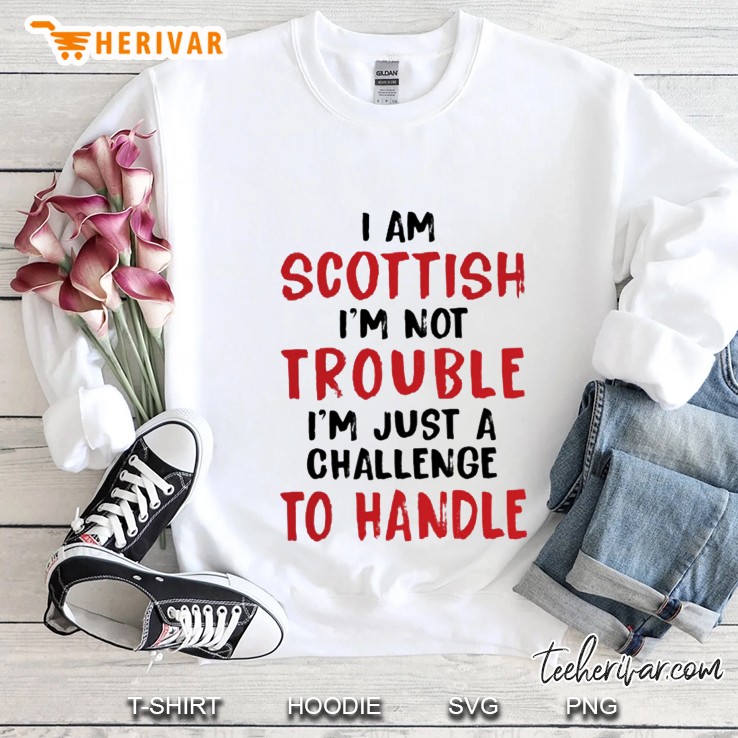 I Am Scottish I