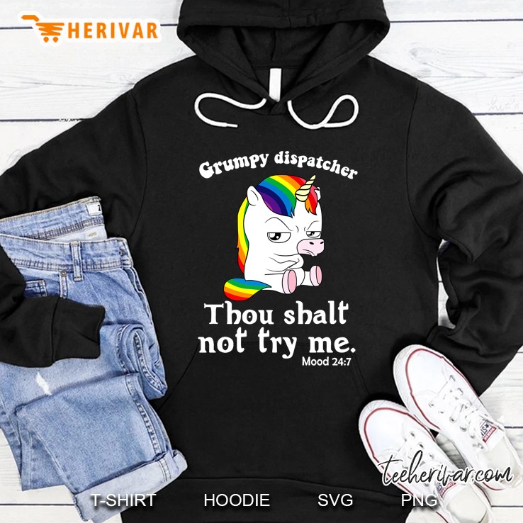 Grumpy Dispatcher Thou Shalt Not Try Me LGBT Unicorn Version Hoodie