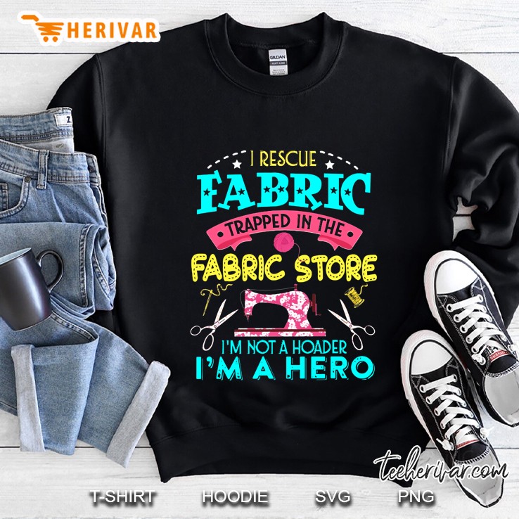 I Rescue Fabric Trapped In The Fabric Store Floral Sewing Machine Version Sweatshirt