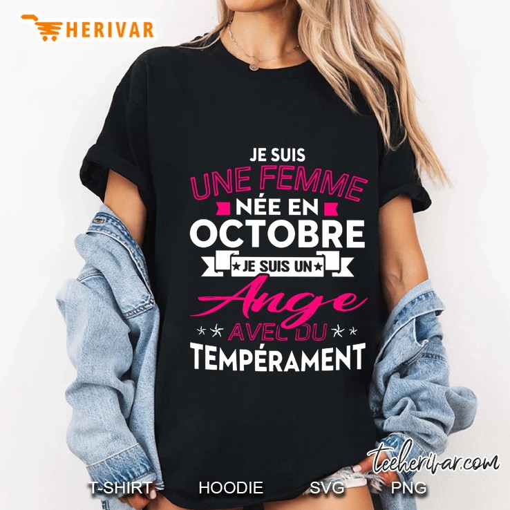 Je Suis Une Femme Nee En Octobre Je Suis Un Ange Avec Du Temperament Ladies Tee