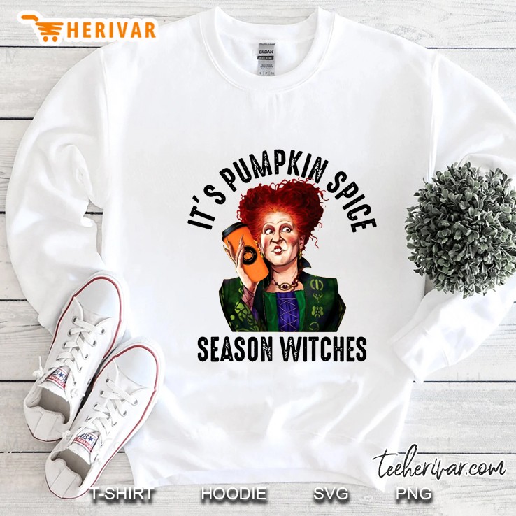 It Is Pumpkin Spice Season Witches Sweatshirt