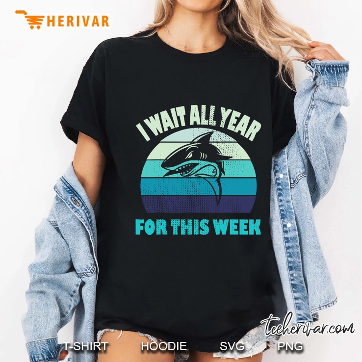 I Wait All Year For This Week Shark Vintage Version Ladies Tee