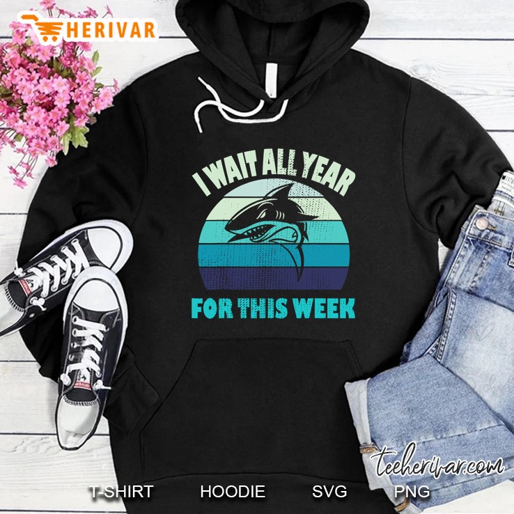 I Wait All Year For This Week Shark Vintage Version Hoodie