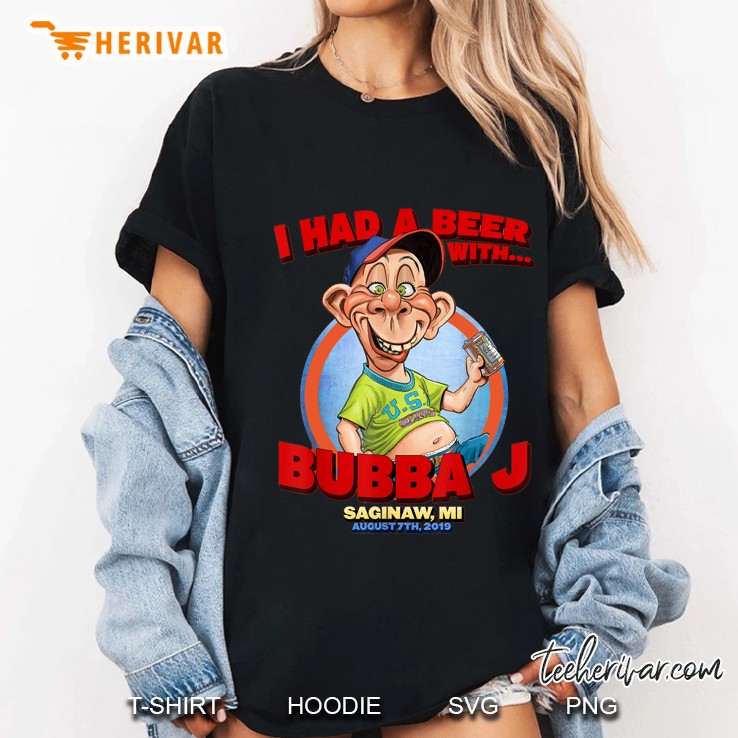 I Had A Beer With Bubba J Saginaw MI August 7th 2019 Ladies Tee