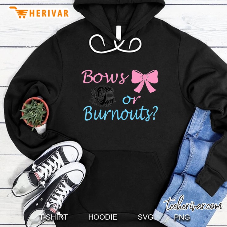 Bows or Burnouts Hoodie