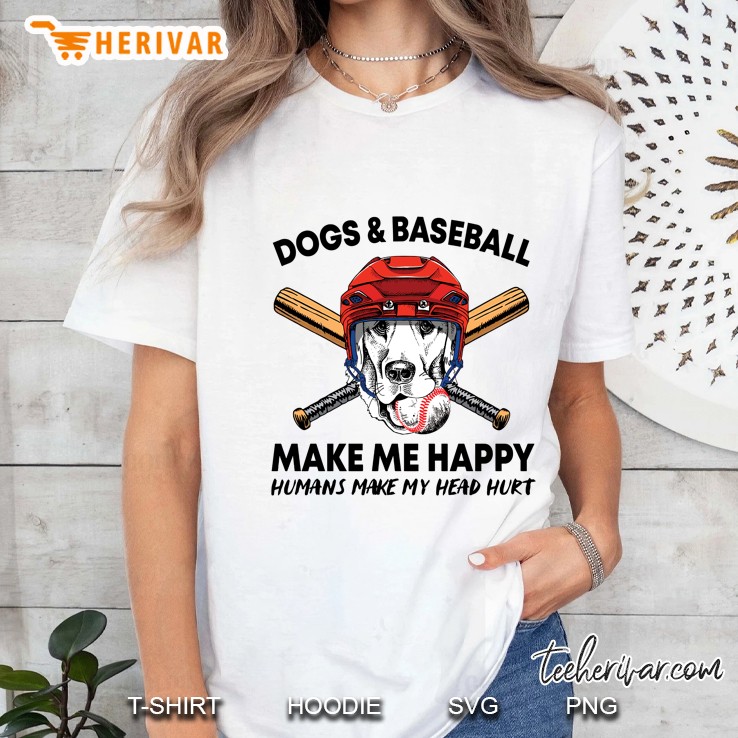 Dogs & Baseball Make Me Happy Humans Make My Head Hurt Ladies Tee