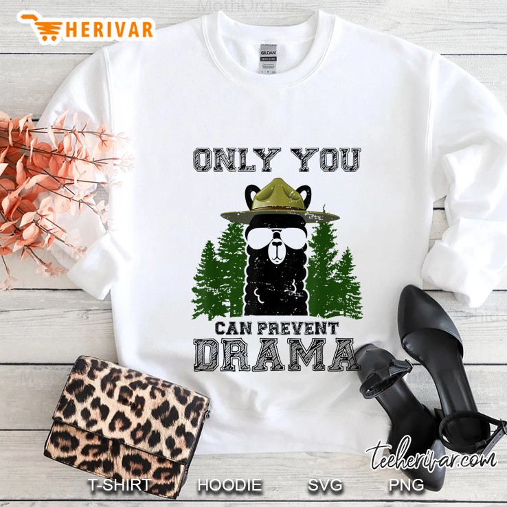 Only You Can Prevent Drama Llama With Glasses Version Sweatshirt