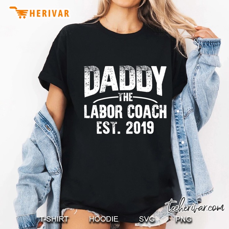 Daddy The Labor Coach Est 2019 Ladies Tee
