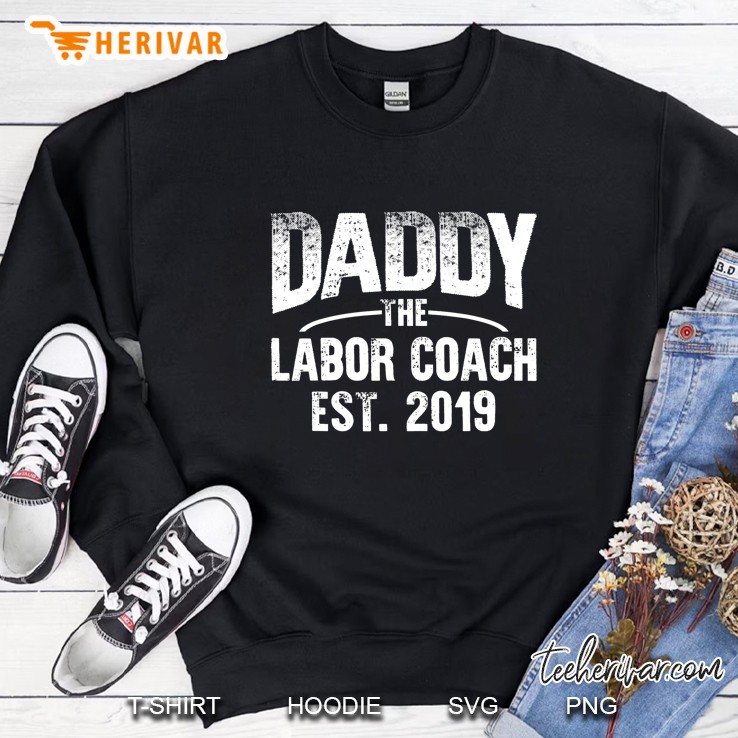 Daddy The Labor Coach Est 2019 Sweatshirt