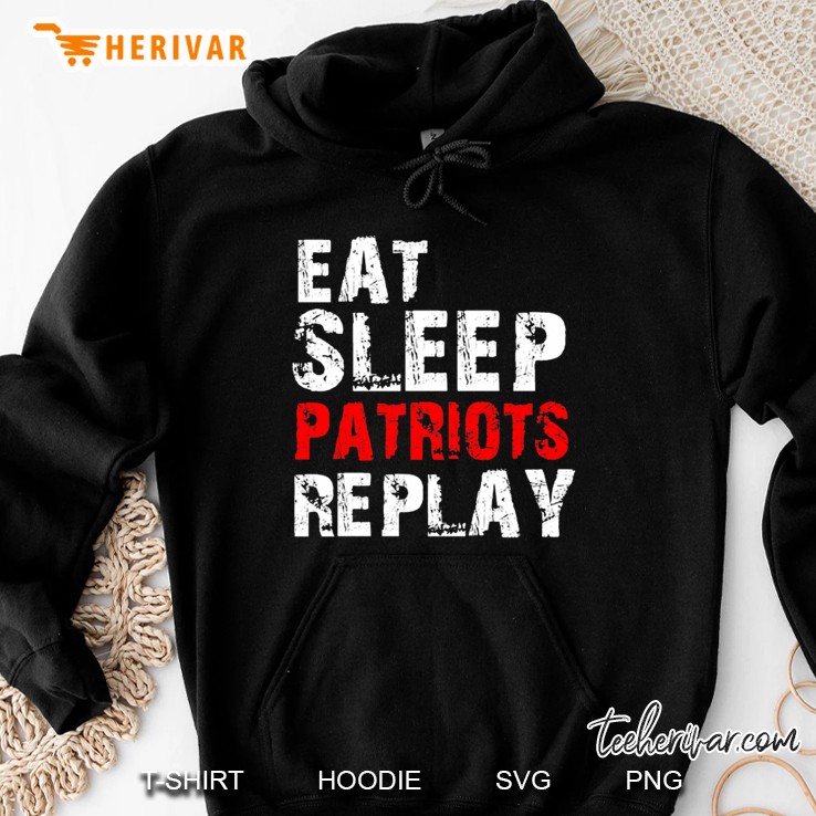Eat Sleep Patriots Replay Hoodie