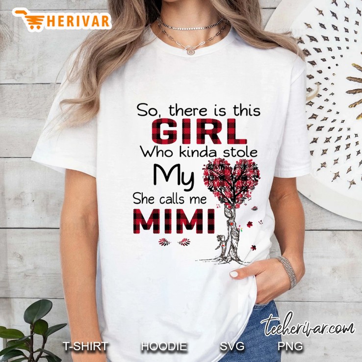 So There Is This Girl Who Kinda Stole My Heart She Calls Me Mimi Plaid Version Ladies Tee