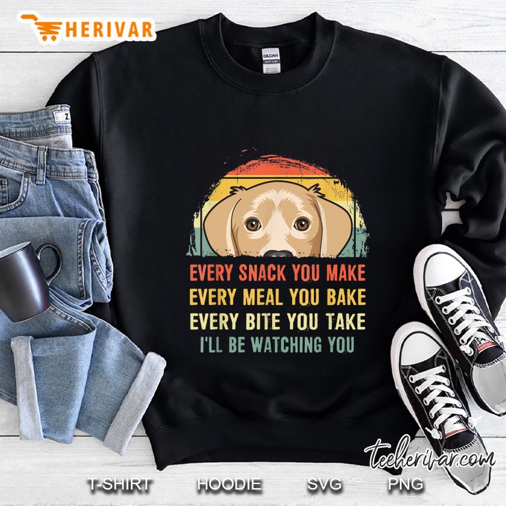 Every Snack You Make Every Meal You Bake Dog Vintage Version Sweatshirt