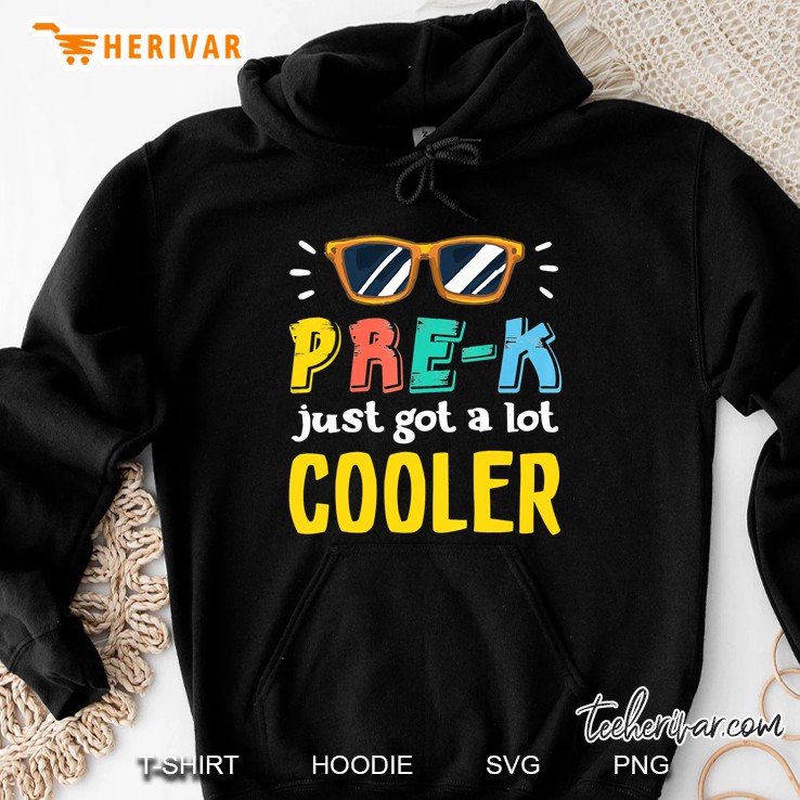 Pre-K Just Got A Lot Cooler Hoodie