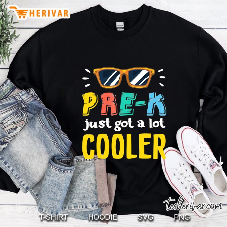 Pre-K Just Got A Lot Cooler Sweatshirt