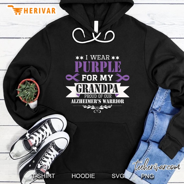 I Wear Purple For My Grandpa Proud Of Our Alzheimer