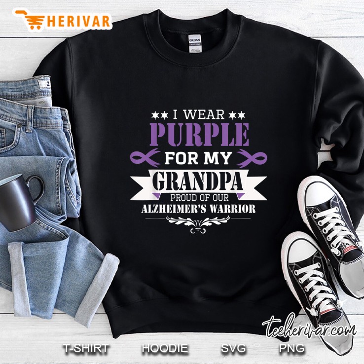 I Wear Purple For My Grandpa Proud Of Our Alzheimer