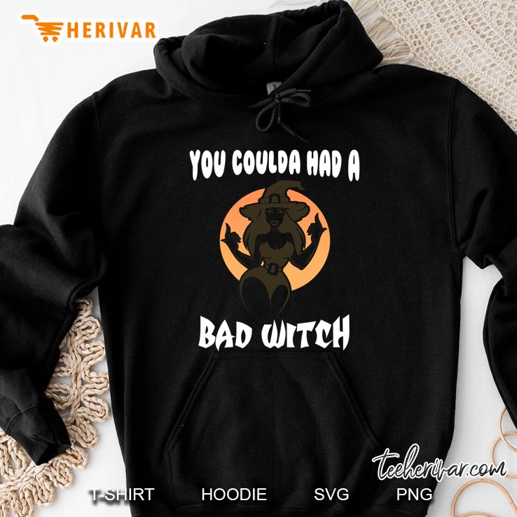 You Coulda Had A Bad Witch Halloween Hoodie