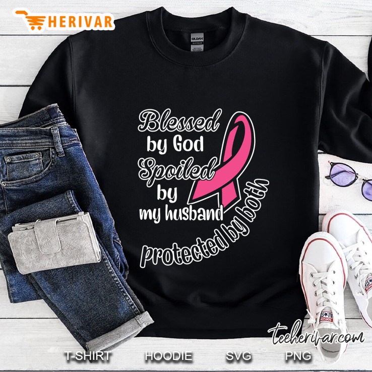 Blessed By God Spoiled By My Husband Protected By Both Breast Cancer Awareness Sweatshirt