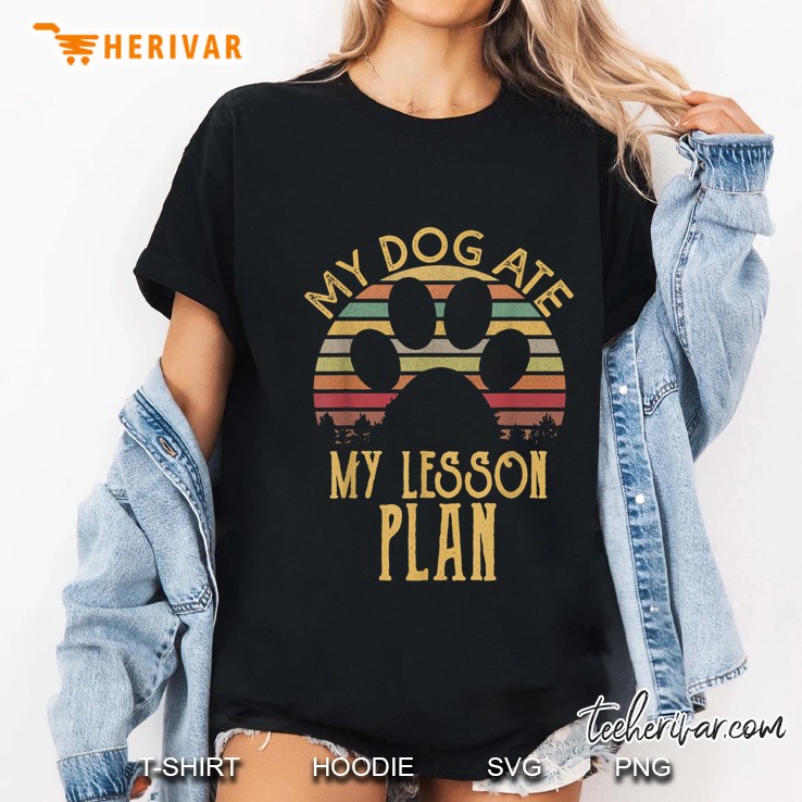 My Dog Ate My Lesson Plan Paw Dog Vintage Version Ladies Tee