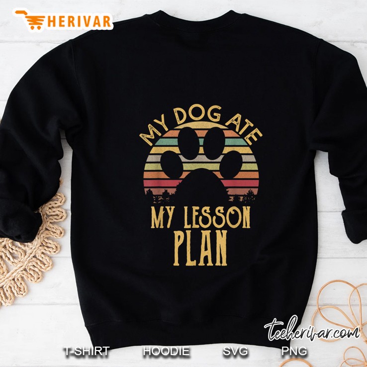 My Dog Ate My Lesson Plan Paw Dog Vintage Version Sweatshirt