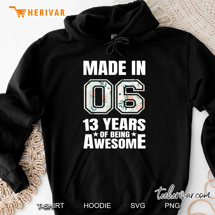 Made In 06 13 Years Of Being Awesome Hoodie